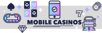 Mobile Casinos